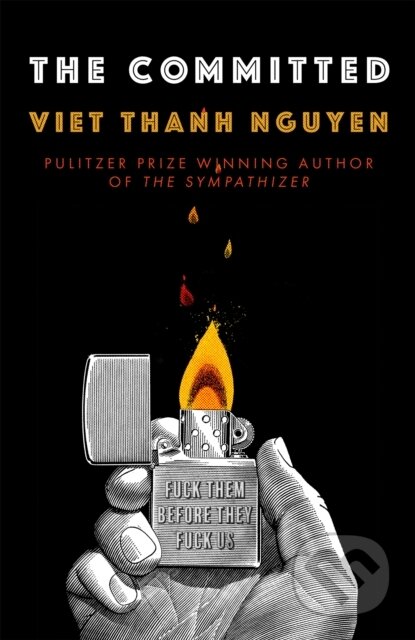 Kniha: The Committed (Viet Thanh Nguyen). Corsair, 2021 Kniha: The Committed (Viet Thanh Nguyen). Corsair, 2021
