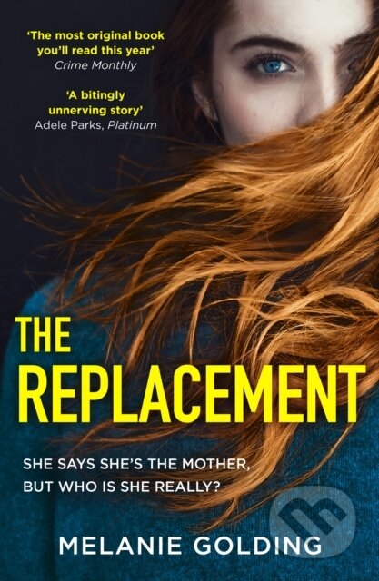 Kniha: The Replacement (Melanie Golding). HQ, 2022 Kniha: The Replacement (Melanie Golding). HQ, 2022