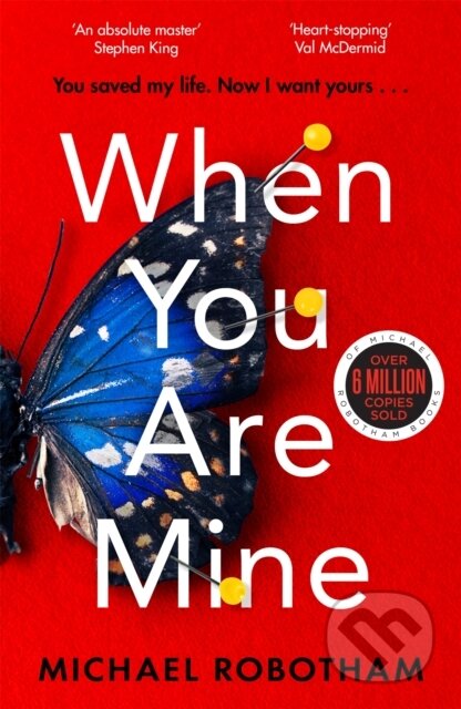 Kniha: When You Are Mine (Michael Robotham). Sphere, 2022 Kniha: When You Are Mine (Michael Robotham). Sphere, 2022