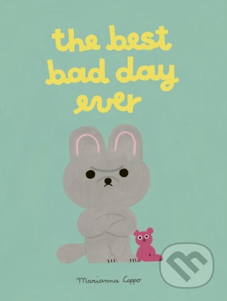 Kniha: The Best Bad Day Ever (Marianna Coppo). Frances Lincoln, 2023 Kniha: The Best Bad Day Ever (Marianna Coppo). Frances Lincoln, 2023