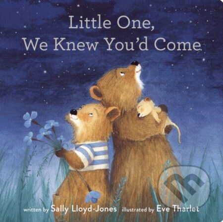 Kniha: Little One, We Knew You'd Come (Sally Lloyd-Jones). Zonderkidz, 2024 Kniha: Little One, We Knew You'd Come (Sally Lloyd-Jones). Zonderkidz, 2024