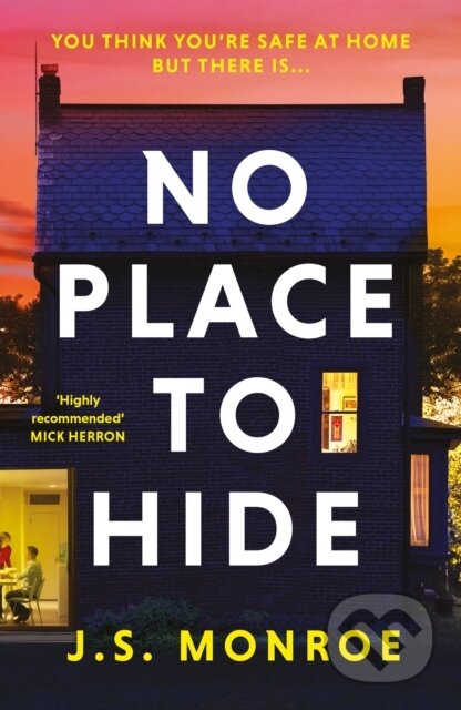 Kniha: No Place to Hide (J.S. Monroe). Head of Zeus, 2024 Kniha: No Place to Hide (J.S. Monroe). Head of Zeus, 2024