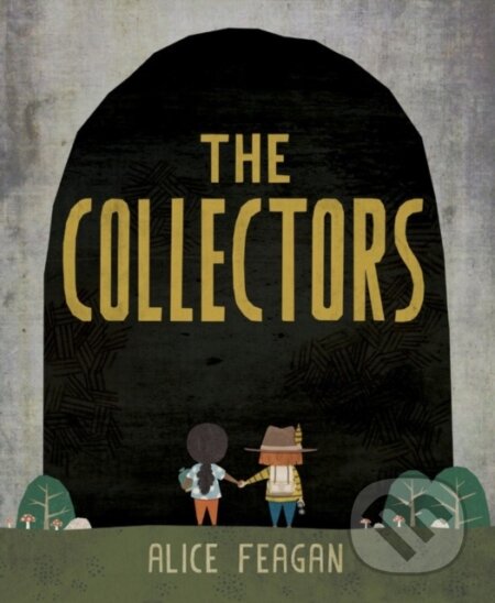 Kniha: The Collectors (Alice Feagan). Kids Can, 2021 Kniha: The Collectors (Alice Feagan). Kids Can, 2021