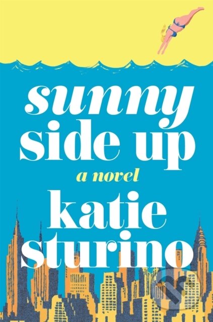 Kniha: Sunny Side Up (Katie Sturino). Celadon Books, 2025 Kniha: Sunny Side Up (Katie Sturino). Celadon Books, 2025