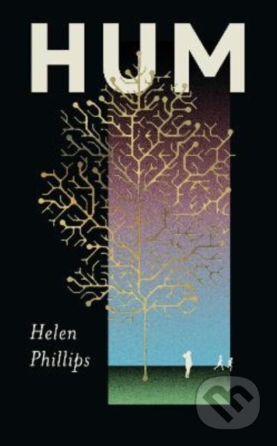 Kniha: Hum (Helen Phillips). Atlantic Books, 2024 Kniha: Hum (Helen Phillips). Atlantic Books, 2024