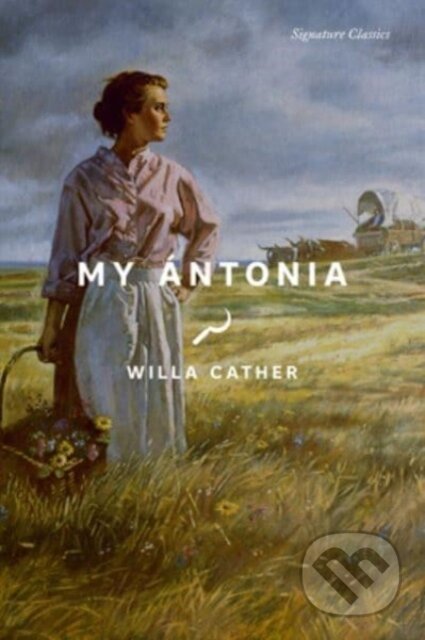 Kniha: My Antonia (Willa Cather). , 2023 Kniha: My Antonia (Willa Cather). , 2023