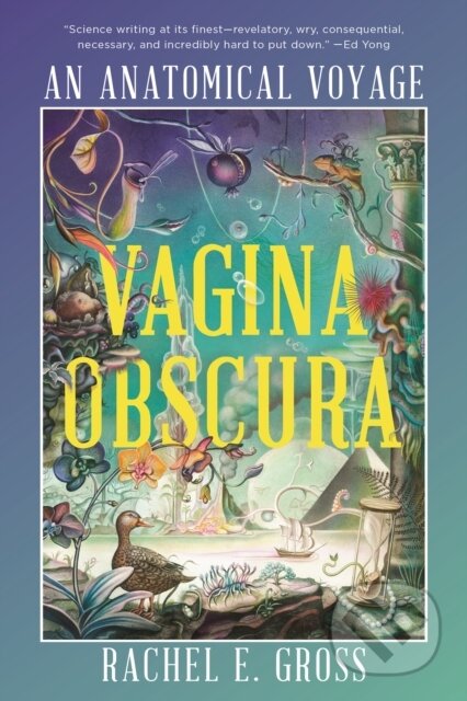 Kniha: Vagina Obscura (Rachel E. Gross). WW Norton & Co, 2023 Kniha: Vagina Obscura (Rachel E. Gross). WW Norton & Co, 2023