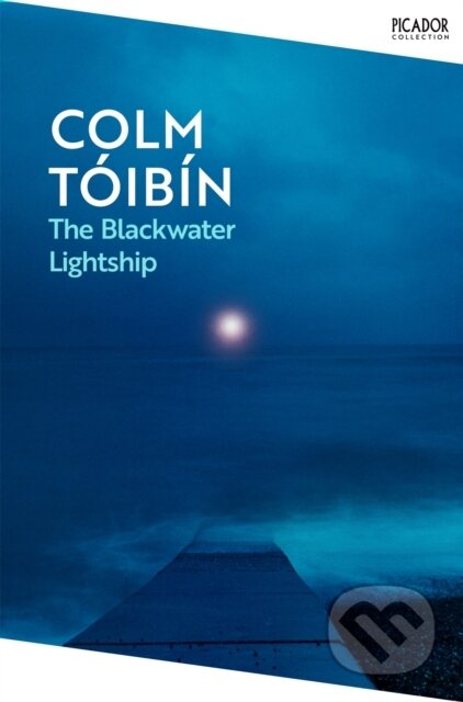Kniha: The Blackwater Lightship (Colm Toibin). Picador, 2024 Kniha: The Blackwater Lightship (Colm Toibin). Picador, 2024