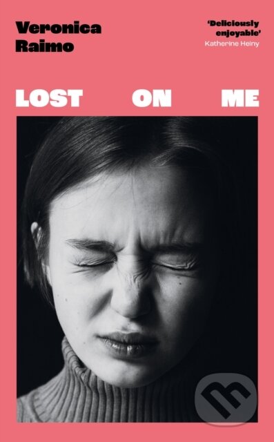 Kniha: Lost on Me (Veronica Raimo). Virago, 2023 Kniha: Lost on Me (Veronica Raimo). Virago, 2023