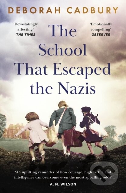 Kniha: The School That Escaped the Nazis (Deborah Cadbury). John Murray, 2023 Kniha: The School That Escaped the Nazis (Deborah Cadbury). John Murray, 2023