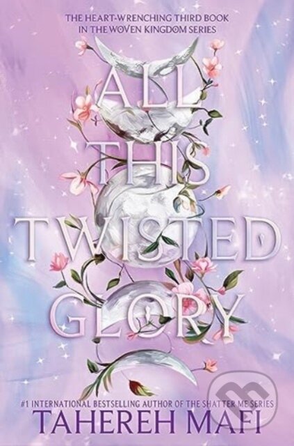 Kniha: All This Twisted Glory (Tahereh Mafi). Storytide, 2024 Kniha: All This Twisted Glory (Tahereh Mafi). Storytide, 2024