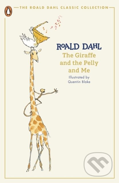 Kniha: The Giraffe and the Pelly and Me (Roald Dahl). Penguin Books, 2024 Kniha: The Giraffe and the Pelly and Me (Roald Dahl). Penguin Books, 2024