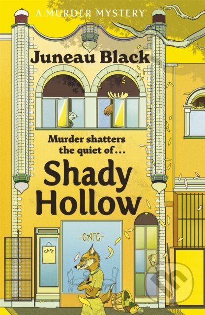 Kniha: Shady Hollow (Juneau Black). Hodder Paperback, 2022 Kniha: Shady Hollow (Juneau Black). Hodder Paperback, 2022