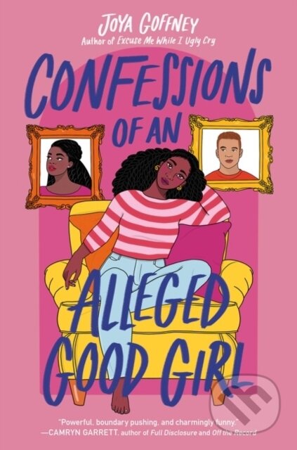 Kniha: Confessions of an Alleged Good Girl (Joya Goffney). HarperCollins, 2022 Kniha: Confessions of an Alleged Good Girl (Joya Goffney). HarperCollins, 2022