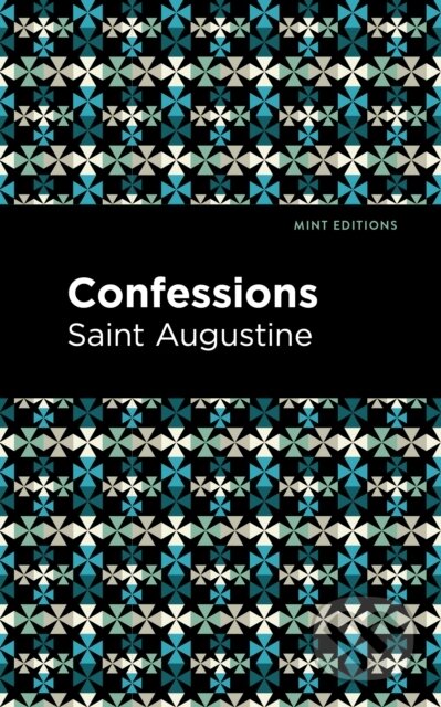 Kniha: Confessions (Saint Augustine). , 2021 Kniha: Confessions (Saint Augustine). , 2021