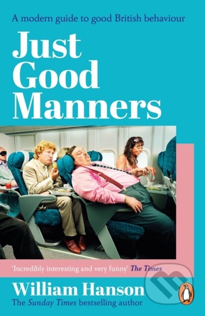 Kniha: Just Good Manners (William Hanson). Cornerstone, 2025 Kniha: Just Good Manners (William Hanson). Cornerstone, 2025