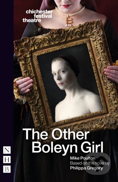 Kniha: The Other Boleyn Girl (Philippa Gregory). Nick Hern Books, 2024 Kniha: The Other Boleyn Girl (Philippa Gregory). Nick Hern Books, 2024