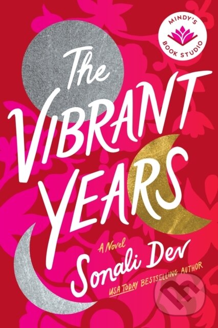 Kniha: The Vibrant Years (Sonali Dev). , 2022 Kniha: The Vibrant Years (Sonali Dev). , 2022