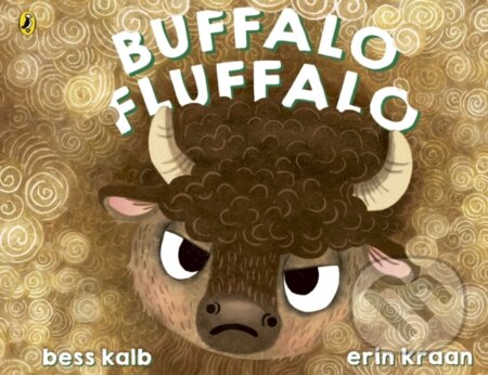 Kniha: Buffalo Fluffalo (Bess Kalb). Puffin Books, 2025 Kniha: Buffalo Fluffalo (Bess Kalb). Puffin Books, 2025