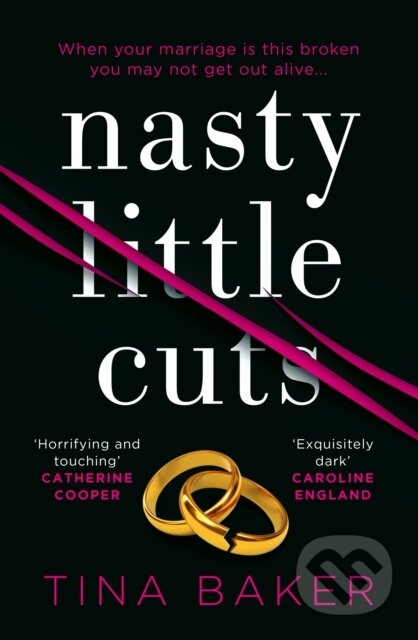Kniha: Nasty Little Cuts (Tina Baker). Viper, 2022 Kniha: Nasty Little Cuts (Tina Baker). Viper, 2022
