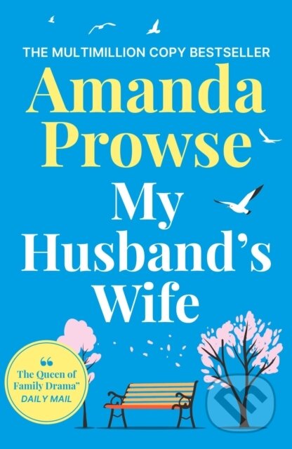 Kniha: My Husband's Wife (Amanda Prowse). Aria, 2025 Kniha: My Husband's Wife (Amanda Prowse). Aria, 2025