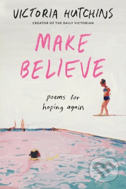 Kniha: Make Believe (Victoria Hutchins). Convergent Books, 2025 Kniha: Make Believe (Victoria Hutchins). Convergent Books, 2025
