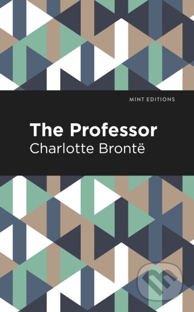 Kniha: The Professor (Charlotte Bronte). , 2021 Kniha: The Professor (Charlotte Bronte). , 2021