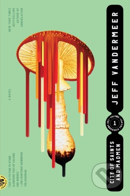 Kniha: City of Saints and Madmen (Jeff Vandermeer). , 2022 Kniha: City of Saints and Madmen (Jeff Vandermeer). , 2022