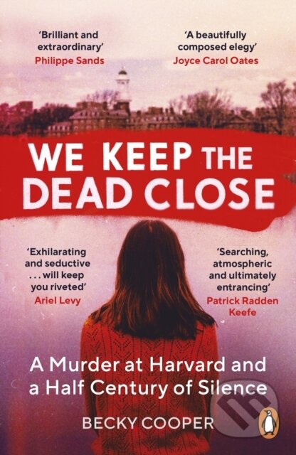 Kniha: We Keep the Dead Close (Becky Cooper). Windmill Books, 2021 Kniha: We Keep the Dead Close (Becky Cooper). Windmill Books, 2021