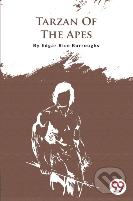 Kniha: Tarzan of the Apes (Edgar Rice Burroughs). Double 9 Books LLP, 2022 Kniha: Tarzan of the Apes (Edgar Rice Burroughs). Double 9 Books LLP, 2022