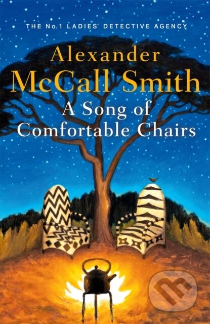 Kniha: A Song of Comfortable Chairs (Alexander McCall Smith). Little, Brown, 2022 Kniha: A Song of Comfortable Chairs (Alexander McCall Smith). Little, Brown, 2022