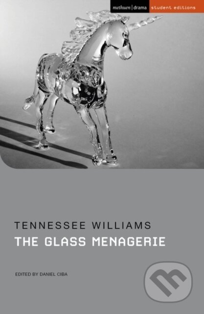 Kniha: The Glass Menagerie (Tennessee Williams). Methuen Drama, 2023 Kniha: The Glass Menagerie (Tennessee Williams). Methuen Drama, 2023