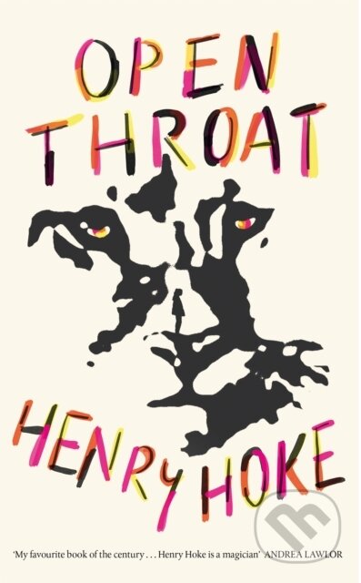Kniha: Open Throat (Henry Hoke). Picador, 2023 Kniha: Open Throat (Henry Hoke). Picador, 2023