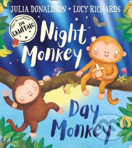 Kniha: Night Monkey, Day Monkey (Julia Donaldson). Farshore, 2021 Kniha: Night Monkey, Day Monkey (Julia Donaldson). Farshore, 2021