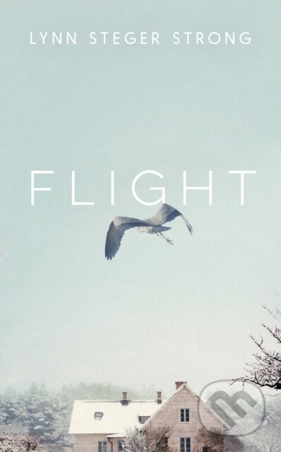 Kniha: Flight (Lynn Steger Strong). Scribner, 2022 Kniha: Flight (Lynn Steger Strong). Scribner, 2022