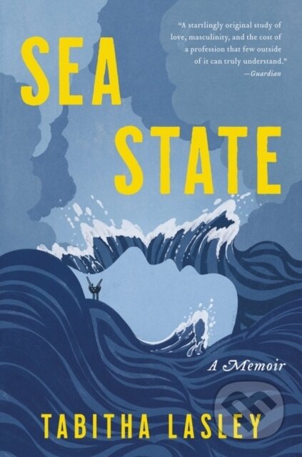 Kniha: Sea State (Tabitha Lasley). Ecco, 2022 Kniha: Sea State (Tabitha Lasley). Ecco, 2022