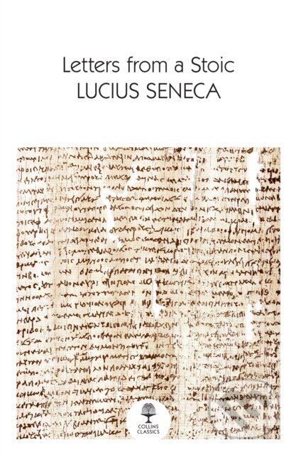 Kniha: Letters from a Stoic (Lucius Seneca). William Collins, 2022 Kniha: Letters from a Stoic (Lucius Seneca). William Collins, 2022