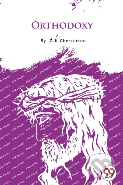 Kniha: Orthodoxy (G. K. Chesterton). Double 9 Books LLP, 2022 Kniha: Orthodoxy (G. K. Chesterton). Double 9 Books LLP, 2022