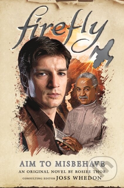 Kniha: Firefly - Aim to Misbehave (Rosiee Thor). Titan Books, 2025 Kniha: Firefly - Aim to Misbehave (Rosiee Thor). Titan Books, 2025