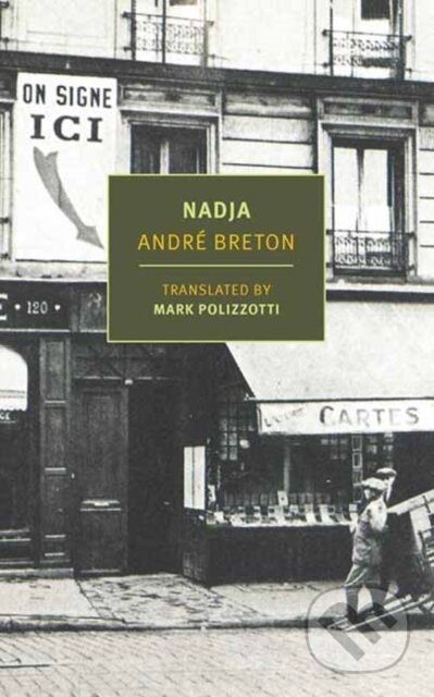 Kniha: Nadja (Andre Breton a Mark Polizzotti). , 2025 Kniha: Nadja (Andre Breton a Mark Polizzotti). , 2025