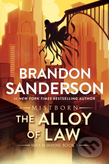 Kniha: The Alloy of Law (Brandon Sanderson). Tor Books, 2023 Kniha: The Alloy of Law (Brandon Sanderson). Tor Books, 2023