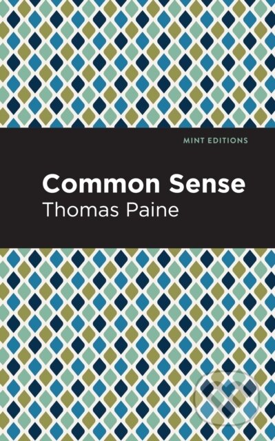 Kniha: Common Sense (Thomas Paine). , 2021 Kniha: Common Sense (Thomas Paine). , 2021