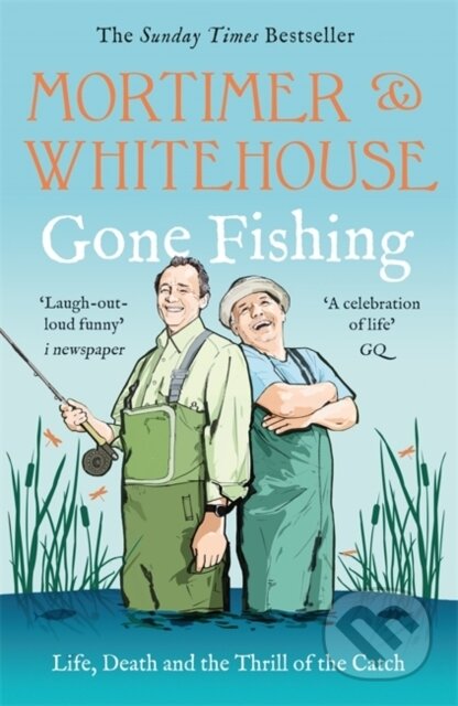 Kniha: Mortimer & Whitehouse: Gone Fishing (Bob Mortimer a Paul Whitehouse). Blink Publishing, 2025 Kniha: Mortimer & Whitehouse: Gone Fishing (Bob Mortimer a Paul Whitehouse). Blink Publishing, 2025