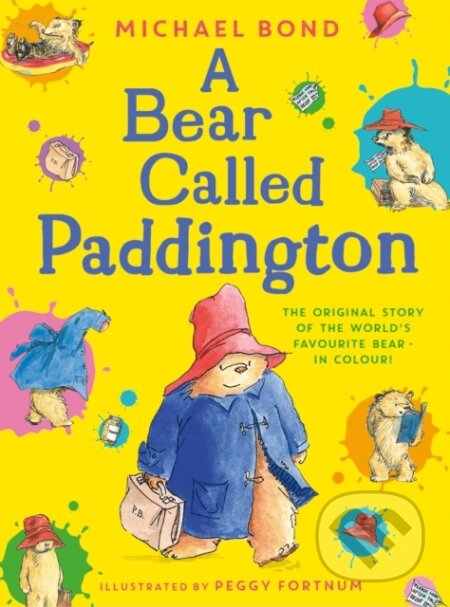 Kniha: A Bear Called Paddington (Michael Bond). HarperCollins, 2025 Kniha: A Bear Called Paddington (Michael Bond). HarperCollins, 2025