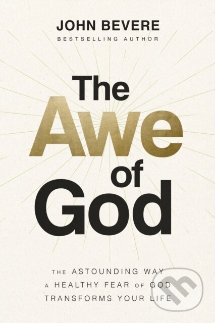 Kniha: The Awe of God (John Bevere). Thomas Nelson Publishers, 2023 Kniha: The Awe of God (John Bevere). Thomas Nelson Publishers, 2023