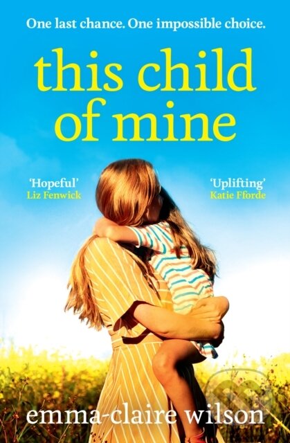 Kniha: This Child of Mine (Emma Claire Wilson). Avon, 2023 Kniha: This Child of Mine (Emma Claire Wilson). Avon, 2023