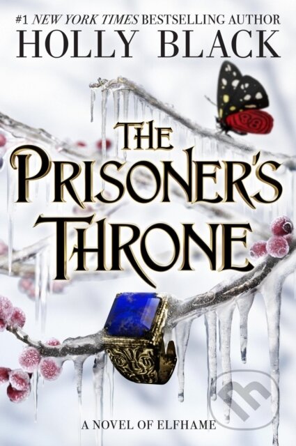 Kniha: The Prisoner's Throne (Holly Black). Little, Brown, 2024 Kniha: The Prisoner's Throne (Holly Black). Little, Brown, 2024