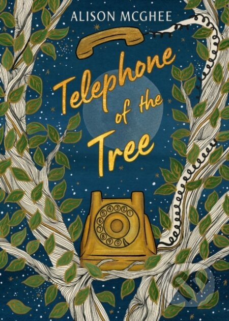 Kniha: Telephone of the Tree (Alison Mcghee). , 2024 Kniha: Telephone of the Tree (Alison Mcghee). , 2024