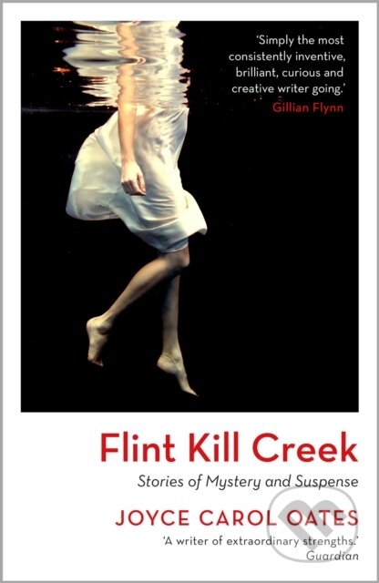 Kniha: Flint Kill Creek (Joyce Carol Oates). Apollo, 2025 Kniha: Flint Kill Creek (Joyce Carol Oates). Apollo, 2025