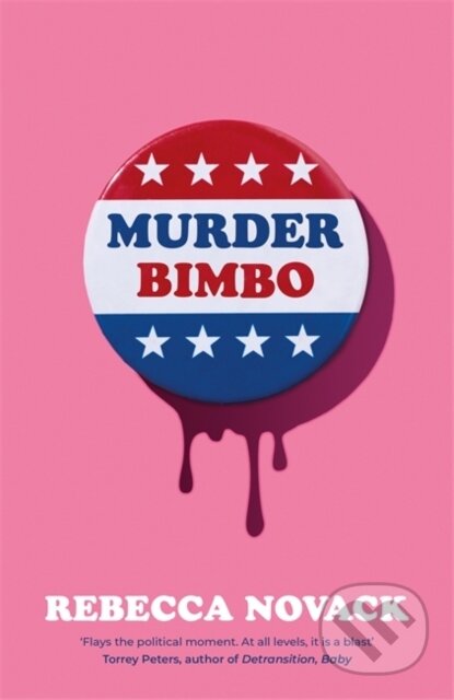 Kniha: Murder Bimbo (Rebecca Novack). Manilla Press, 2026 Kniha: Murder Bimbo (Rebecca Novack). Manilla Press, 2026